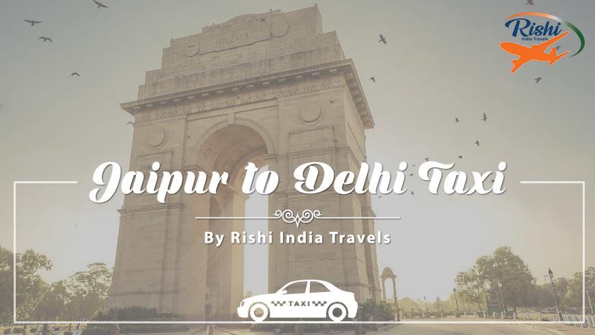 Taxi Service Jaipur to Delhi