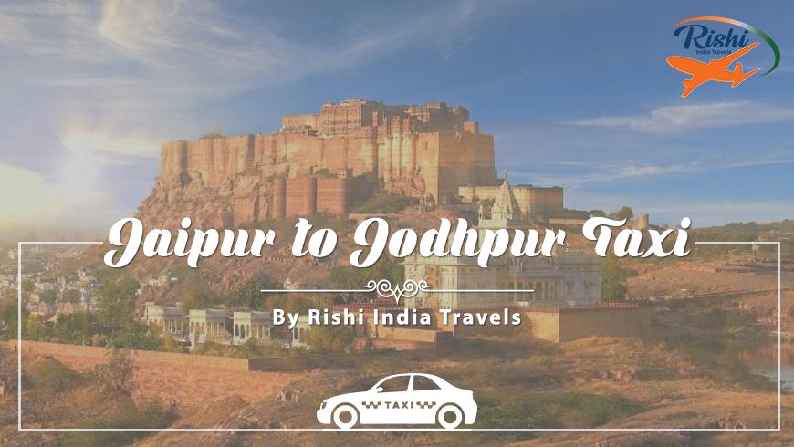Taxi Service Jaipur to Jodhpur